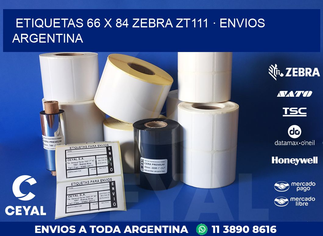 ETIQUETAS 66 x 84 ZEBRA ZT111 · ENVIOS ARGENTINA