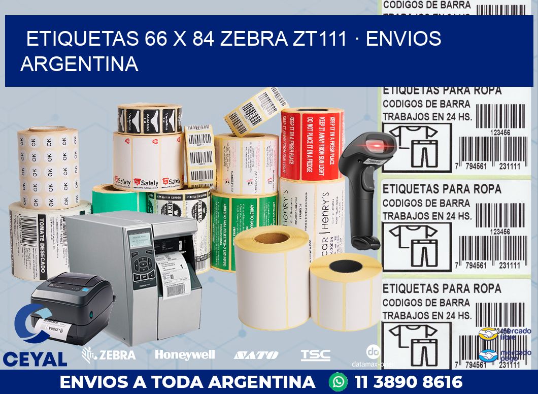 ETIQUETAS 66 x 84 ZEBRA ZT111 · ENVIOS ARGENTINA