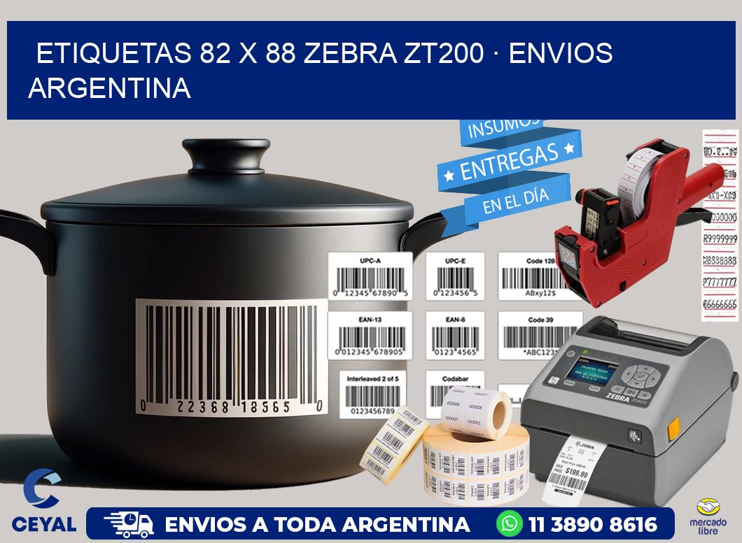 ETIQUETAS 82 x 88 ZEBRA ZT200 · ENVIOS ARGENTINA