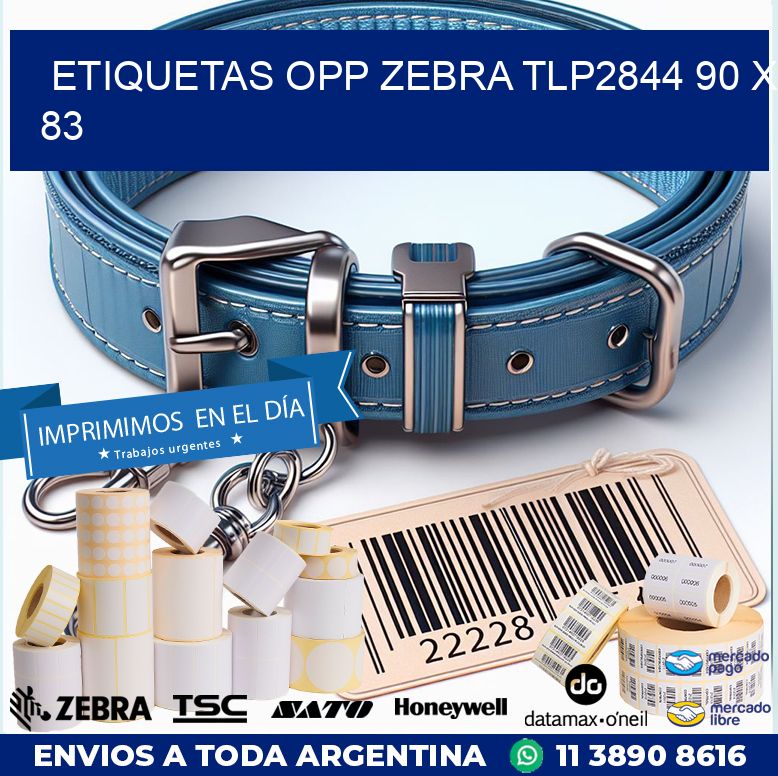 ETIQUETAS OPP ZEBRA TLP2844 90 x 83