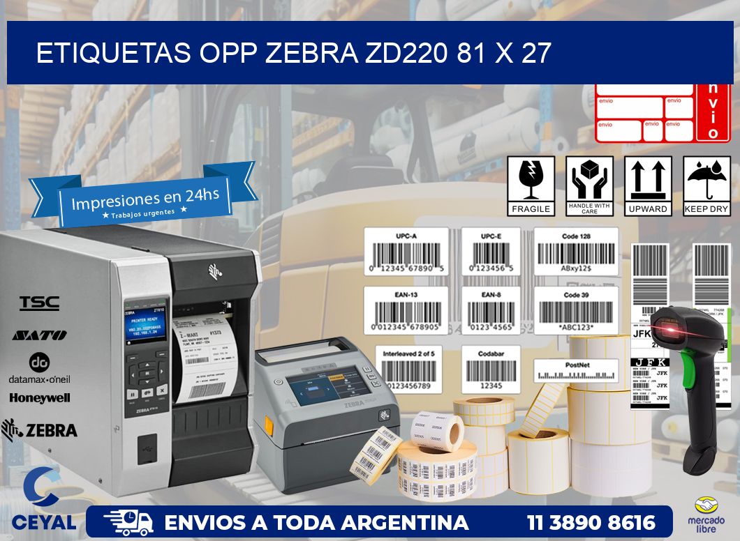 ETIQUETAS OPP ZEBRA ZD220 81 x 27