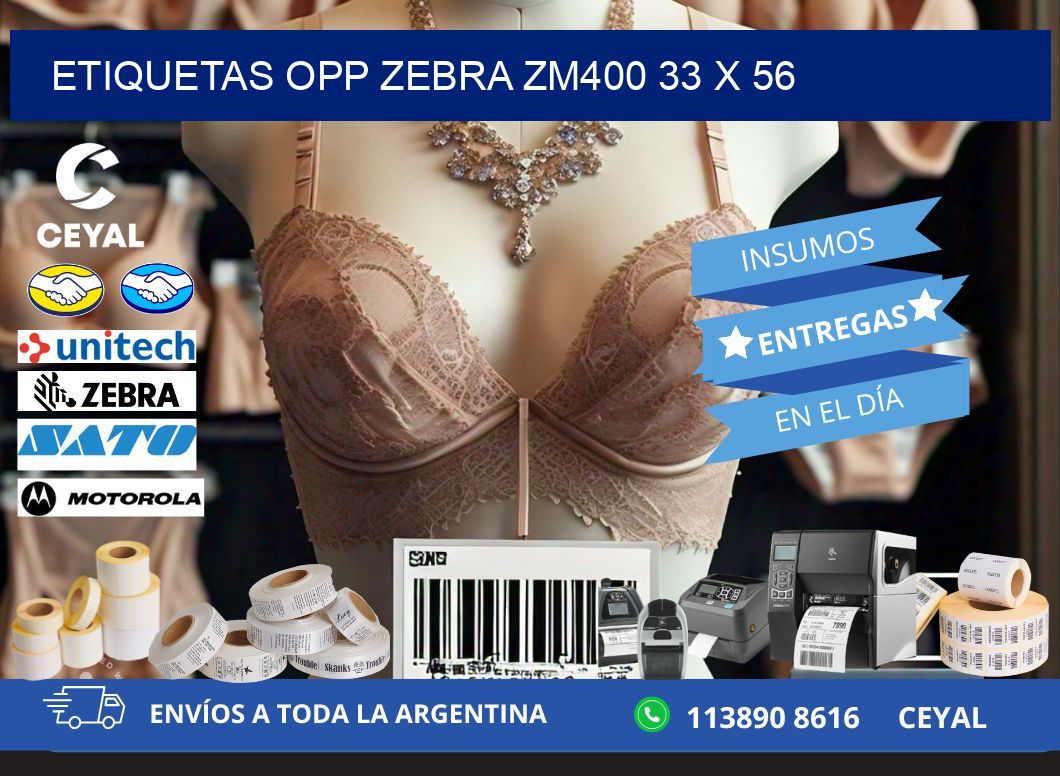 ETIQUETAS OPP ZEBRA ZM400 33 x 56