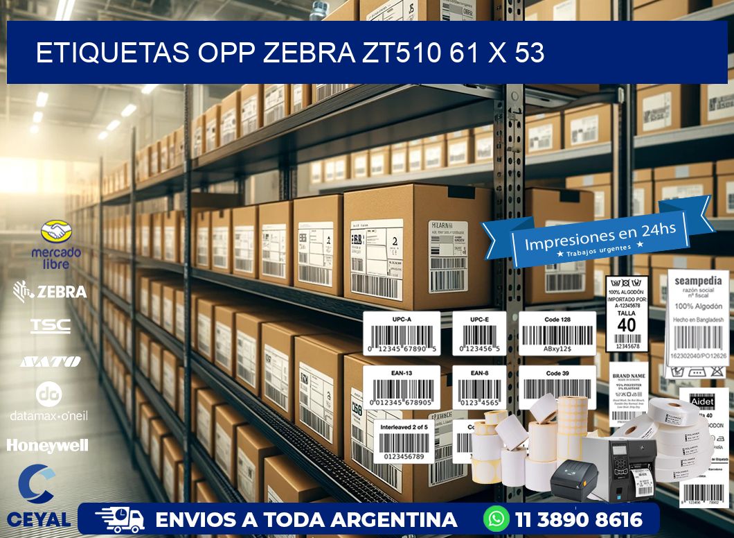 ETIQUETAS OPP ZEBRA ZT510 61 x 53