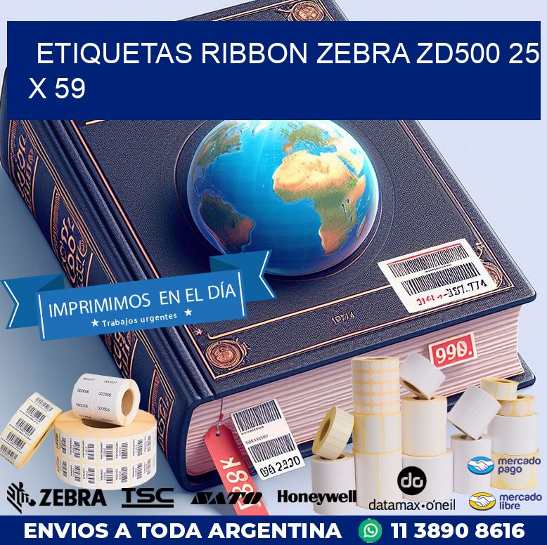 ETIQUETAS RIBBON Zebra ZD500 25 x 59