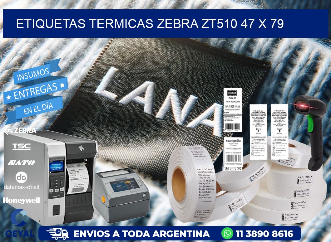 ETIQUETAS TERMICAS ZEBRA ZT510 47 x 79