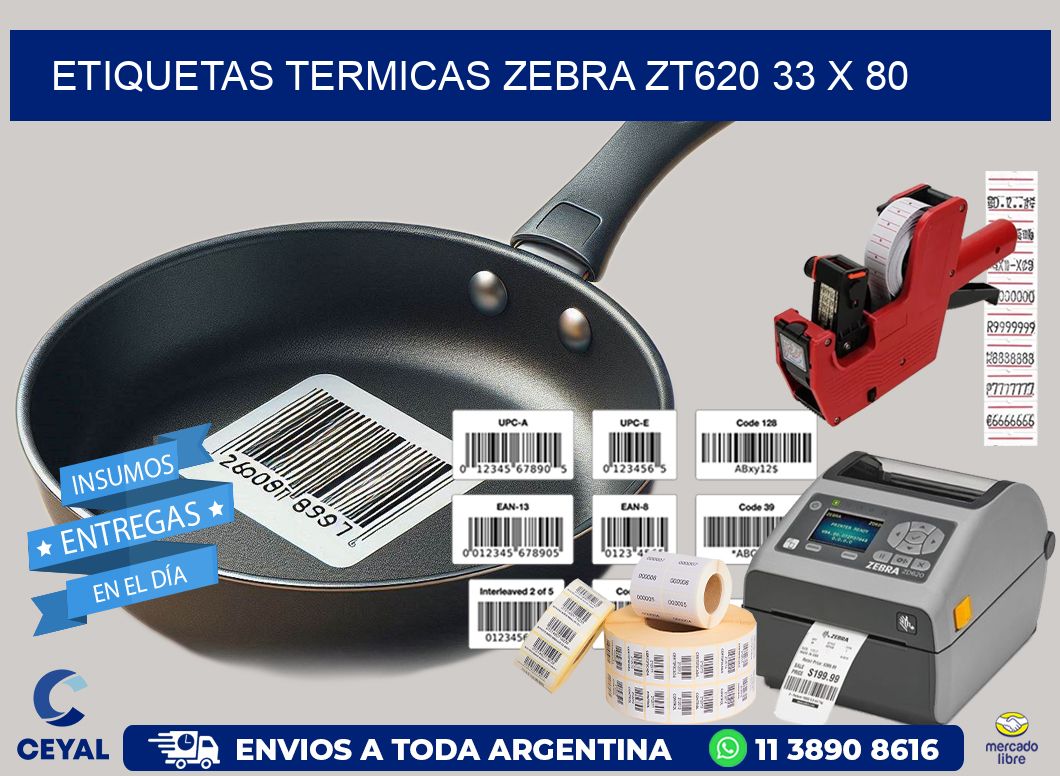 ETIQUETAS TERMICAS ZEBRA ZT620 33 x 80