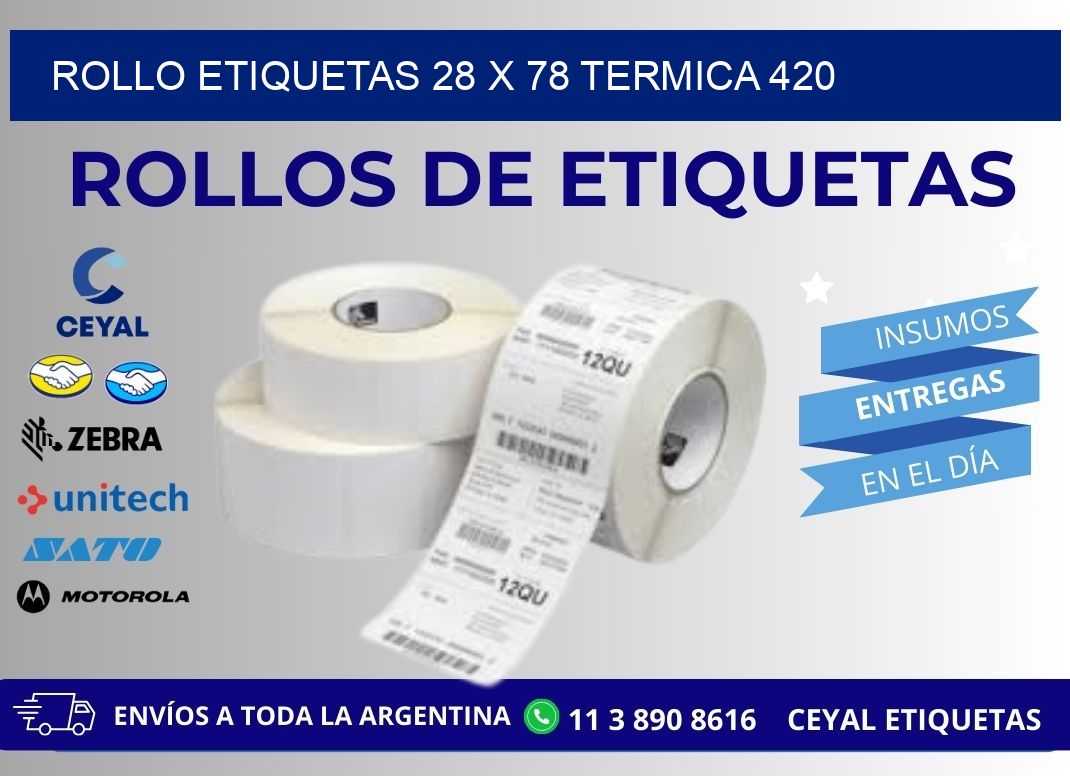Rollo etiquetas 28 x 78 termica 420