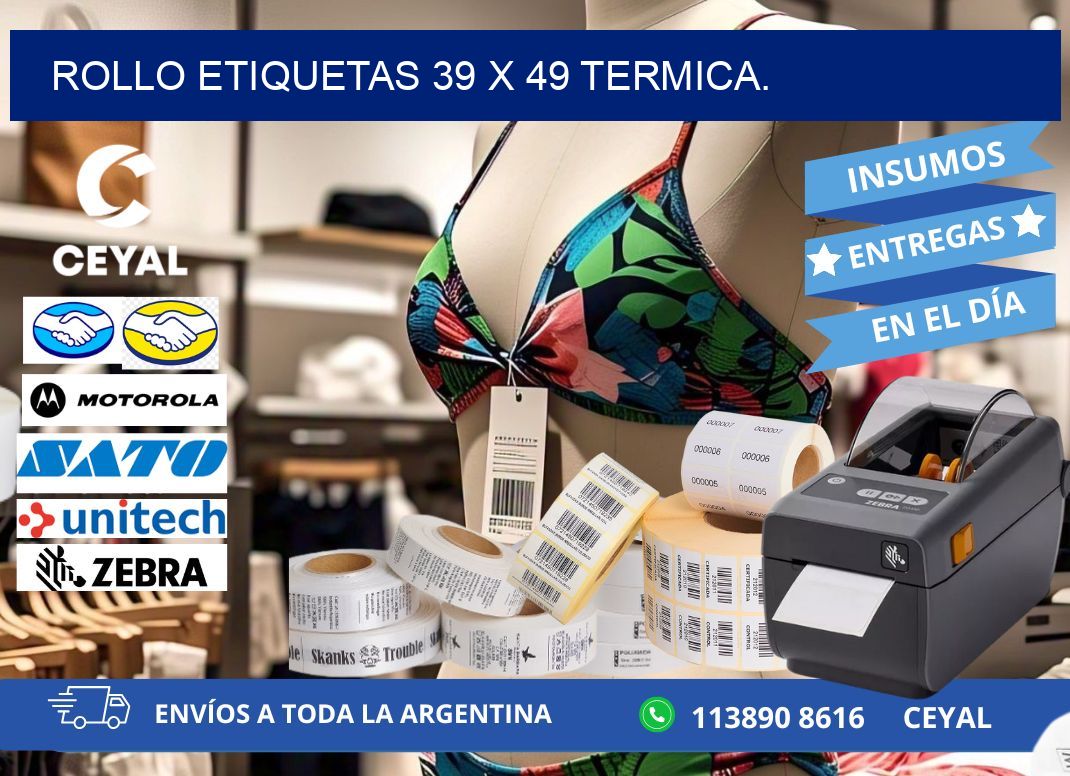 Rollo etiquetas 39 x 49 termica.