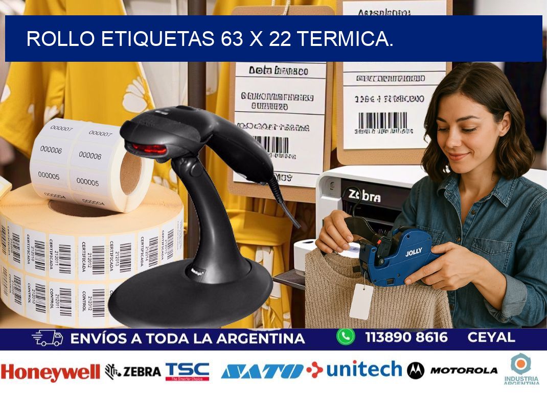 Rollo etiquetas 63 x 22 termica.