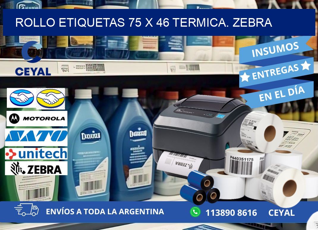 Rollo etiquetas 75 x 46 termica. zebra