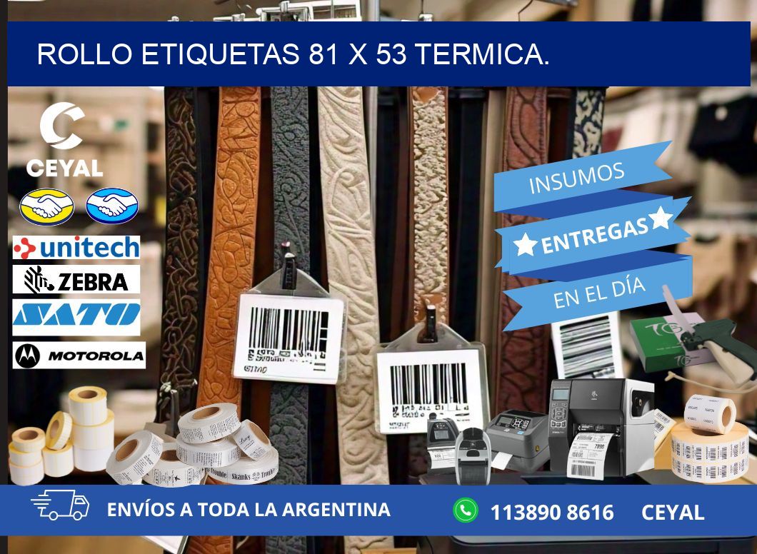 Rollo etiquetas 81 x 53 termica.