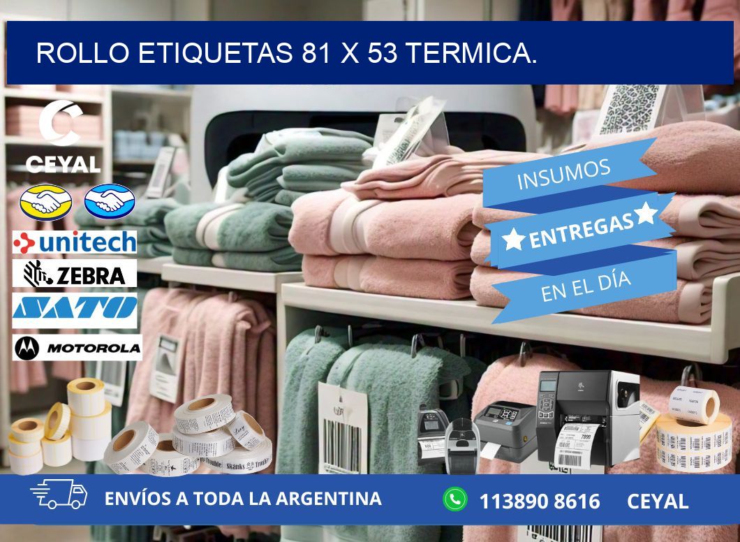 Rollo etiquetas 81 x 53 termica.