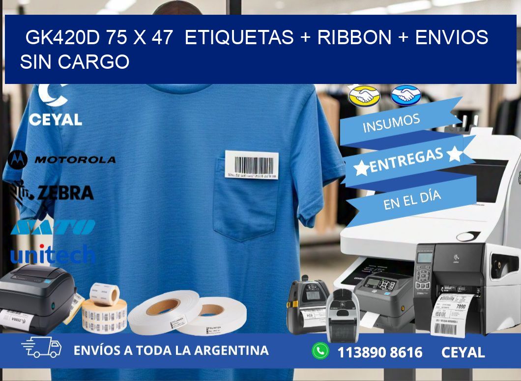 GK420D 75 x 47  etiquetas + ribbon + envios sin cargo