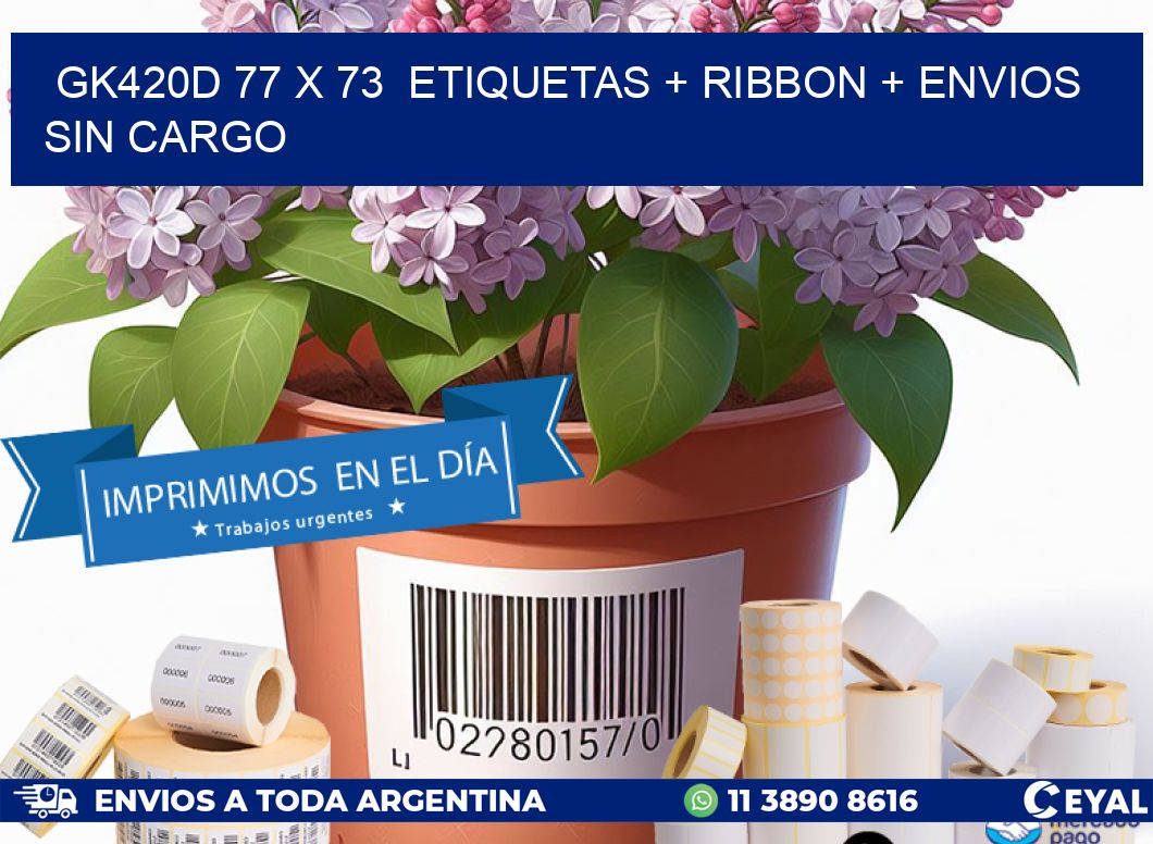 GK420D 77 x 73  etiquetas + ribbon + envios sin cargo