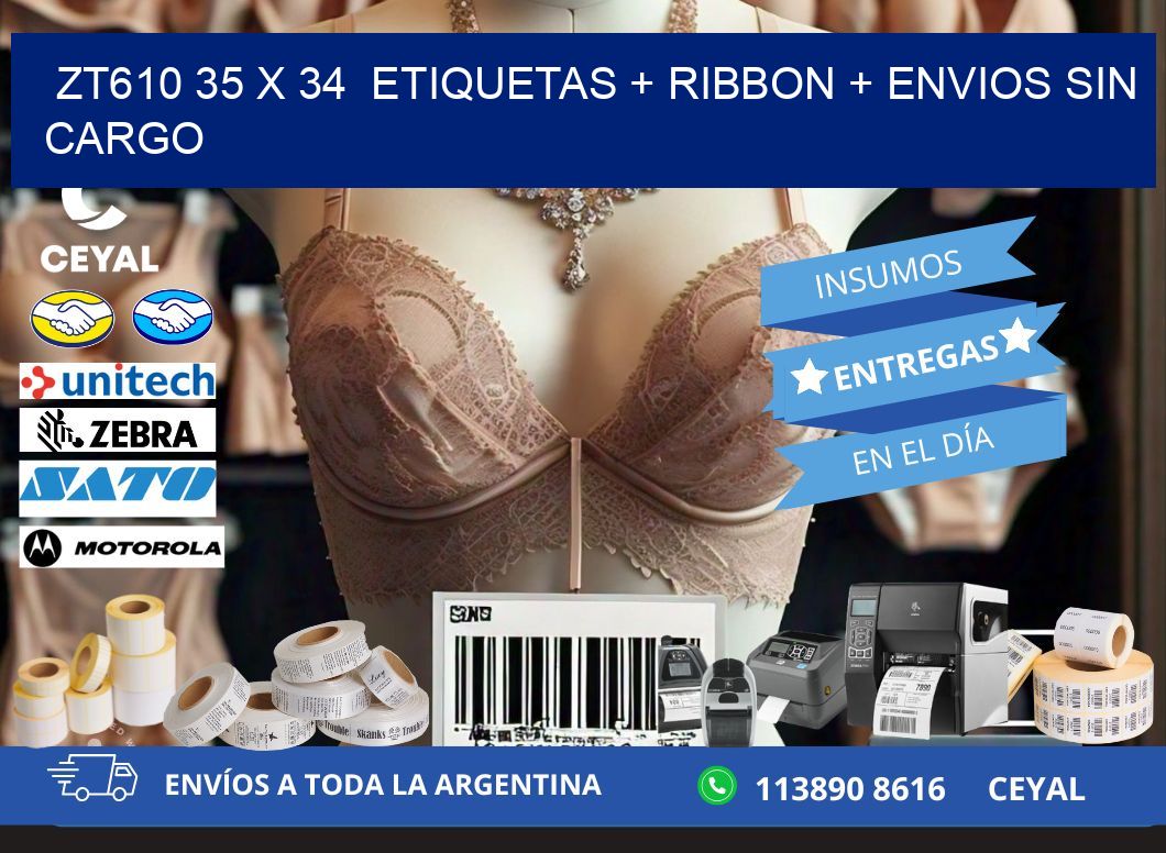 ZT610 35 x 34  etiquetas + ribbon + envios sin cargo