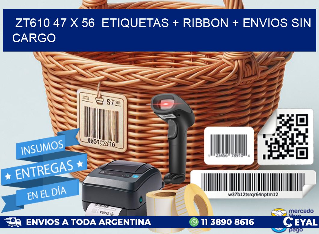 ZT610 47 x 56 etiquetas + ribbon + envios sin cargo