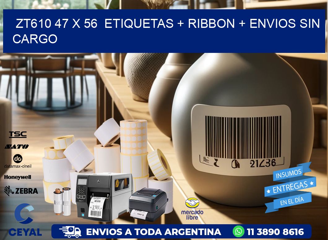 ZT610 47 x 56 etiquetas + ribbon + envios sin cargo