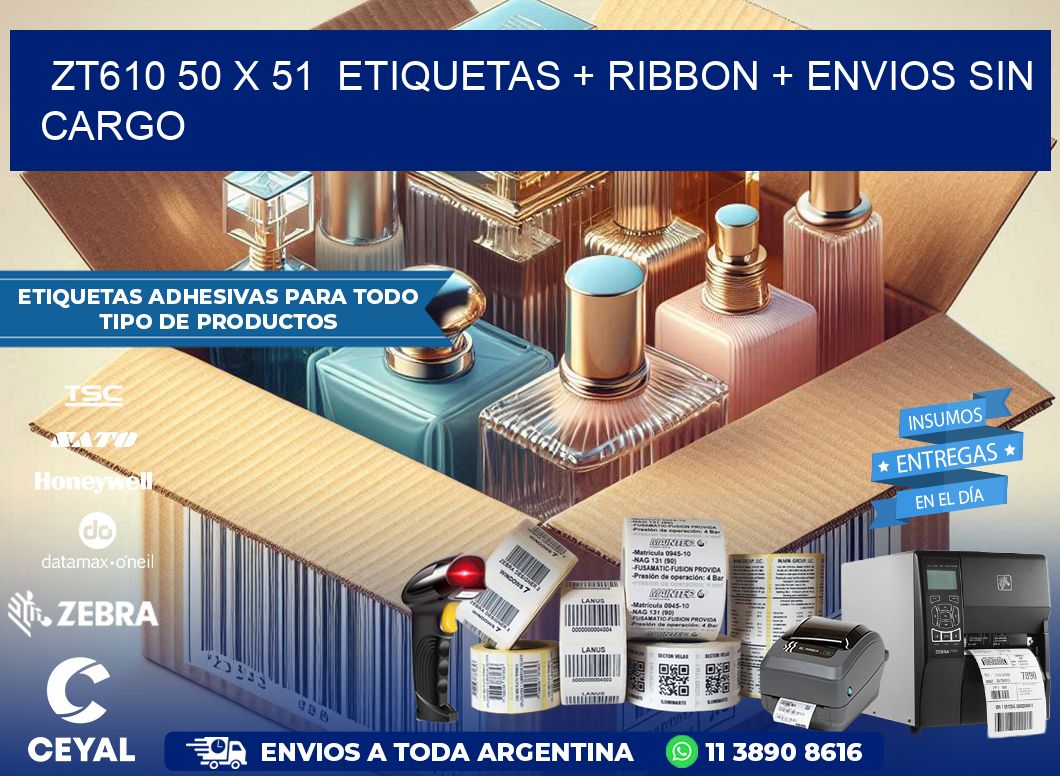 ZT610 50 x 51  etiquetas + ribbon + envios sin cargo