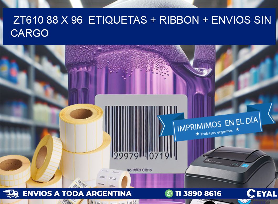ZT610 88 x 96  etiquetas + ribbon + envios sin cargo