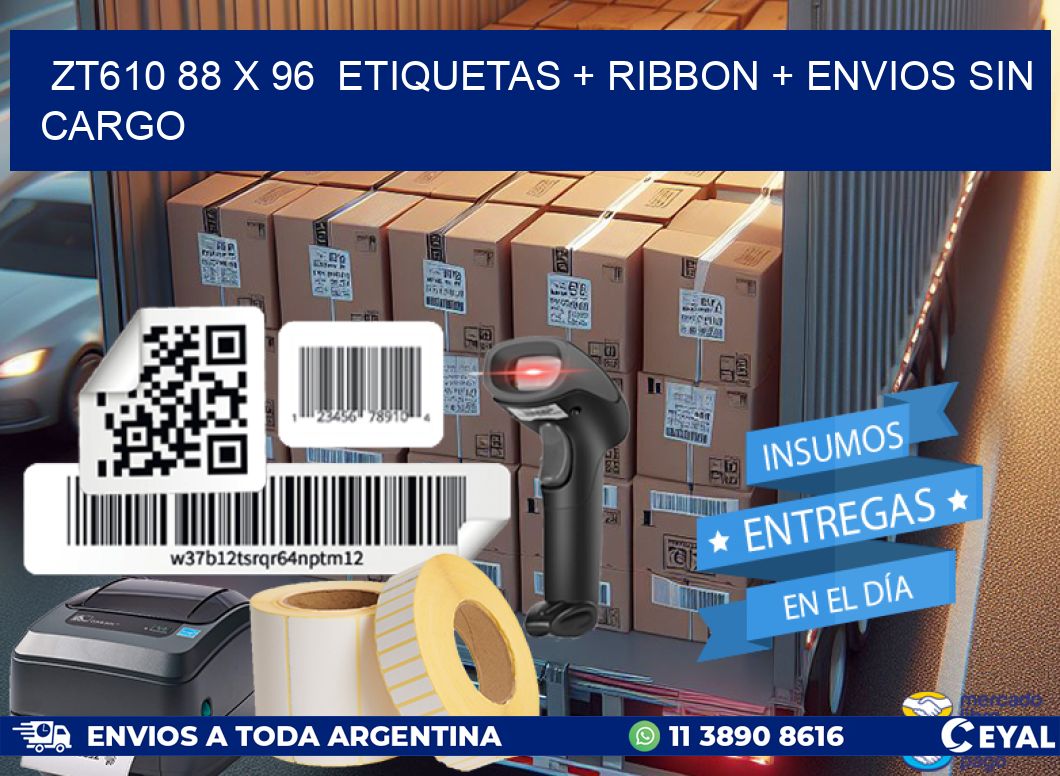 ZT610 88 x 96  etiquetas + ribbon + envios sin cargo