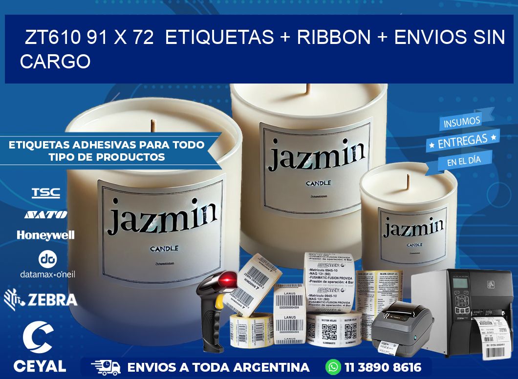 ZT610 91 x 72  etiquetas + ribbon + envios sin cargo