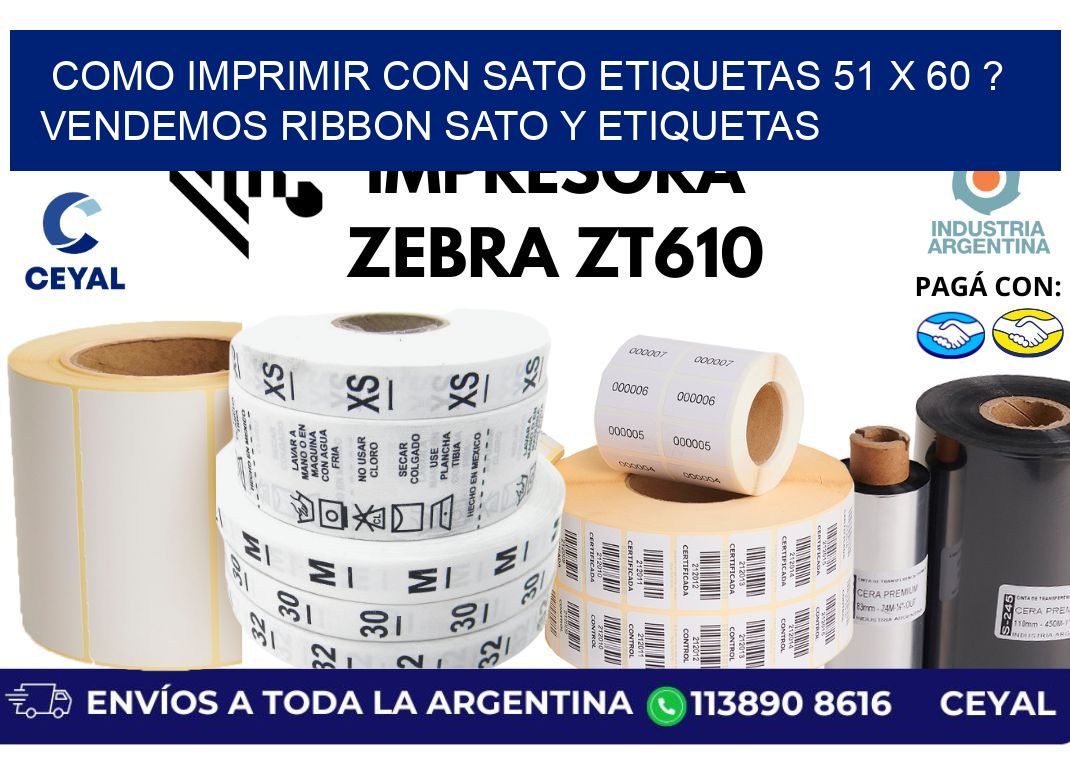 como imprimir con sato etiquetas 51 x 60 ? vendemos ribbon sato y etiquetas