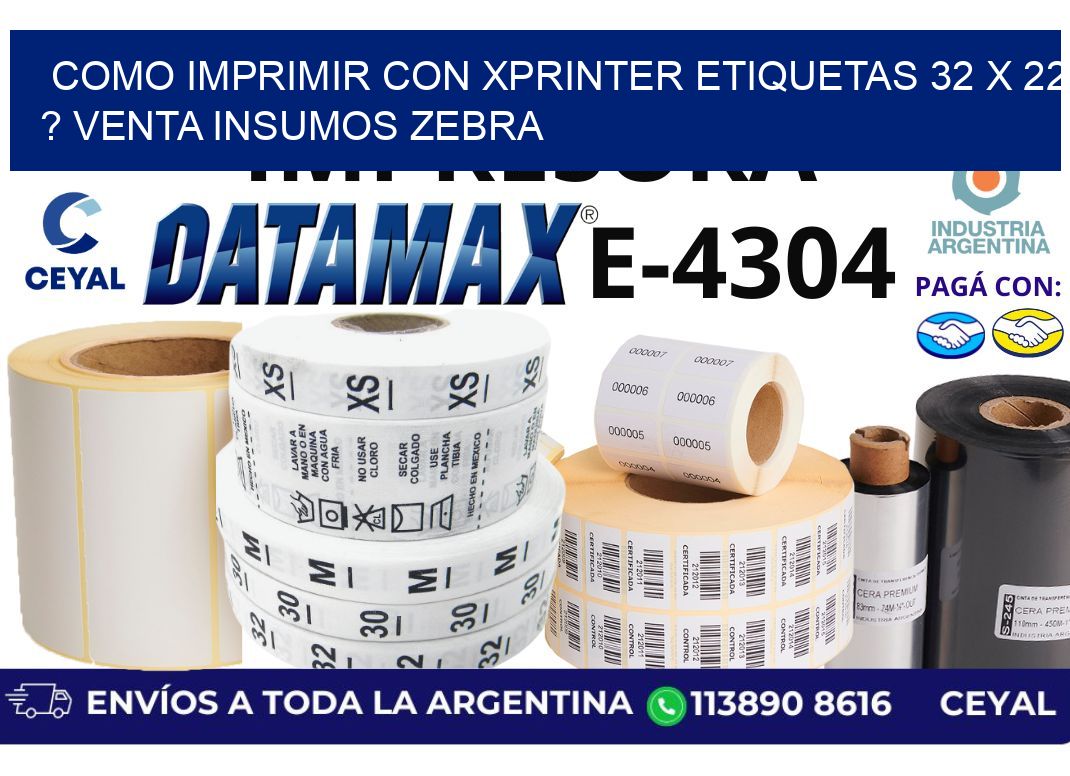 como imprimir con xprinter etiquetas 32 x 22 ? venta insumos zebra