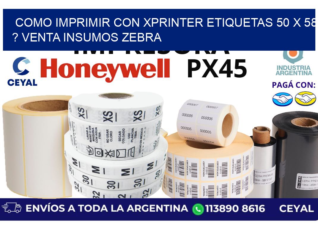 como imprimir con xprinter etiquetas 50 x 58 ? venta insumos zebra
