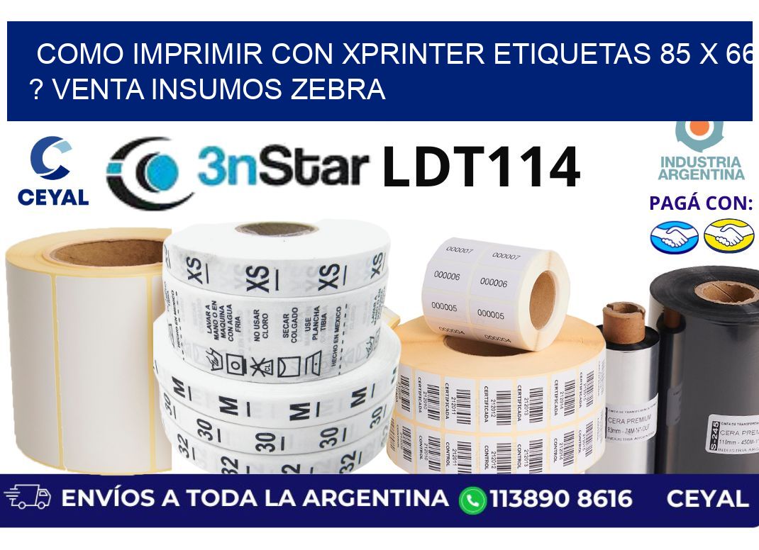 como imprimir con xprinter etiquetas 85 x 66 ? venta insumos zebra