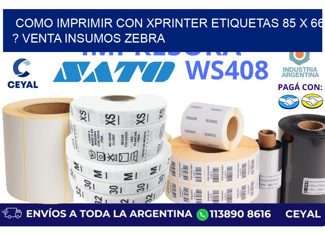 como imprimir con xprinter etiquetas 85 x 66 ? venta insumos zebra