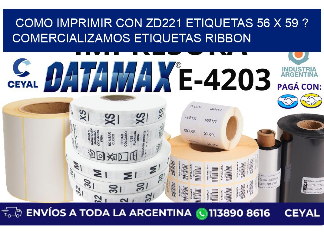 como imprimir con zd221 etiquetas 56 x 59 ? Comercializamos etiquetas ribbon