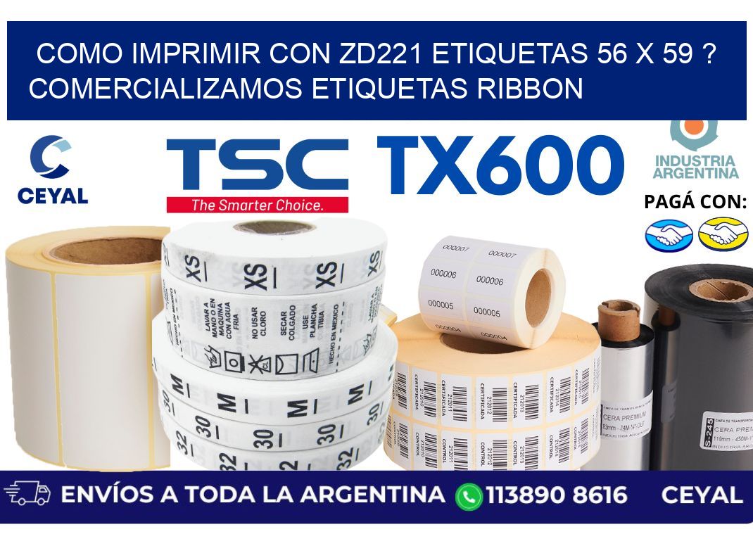 como imprimir con zd221 etiquetas 56 x 59 ? Comercializamos etiquetas ribbon