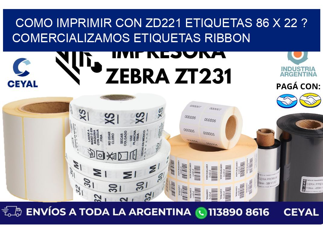 como imprimir con zd221 etiquetas 86 x 22 ? Comercializamos etiquetas ribbon