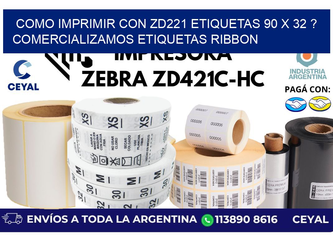 como imprimir con zd221 etiquetas 90 x 32 ? Comercializamos etiquetas ribbon