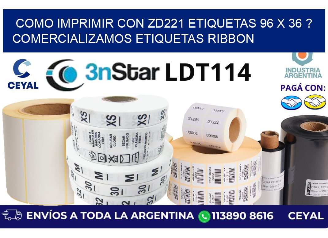 como imprimir con zd221 etiquetas 96 x 36 ? Comercializamos etiquetas ribbon