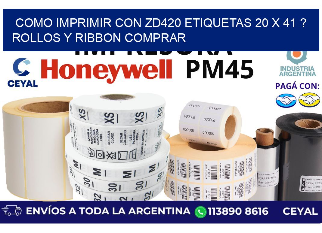 como imprimir con zd420 etiquetas 20 x 41 ? Rollos y Ribbon comprar