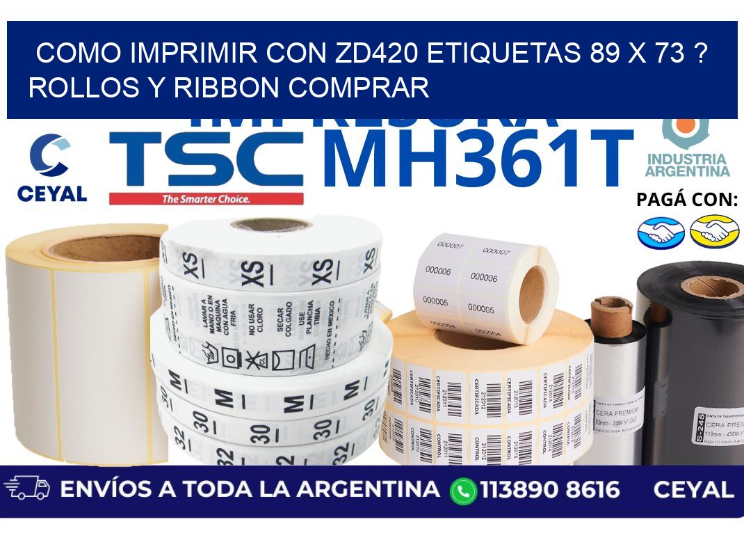 como imprimir con zd420 etiquetas 89 x 73 ? Rollos y Ribbon comprar