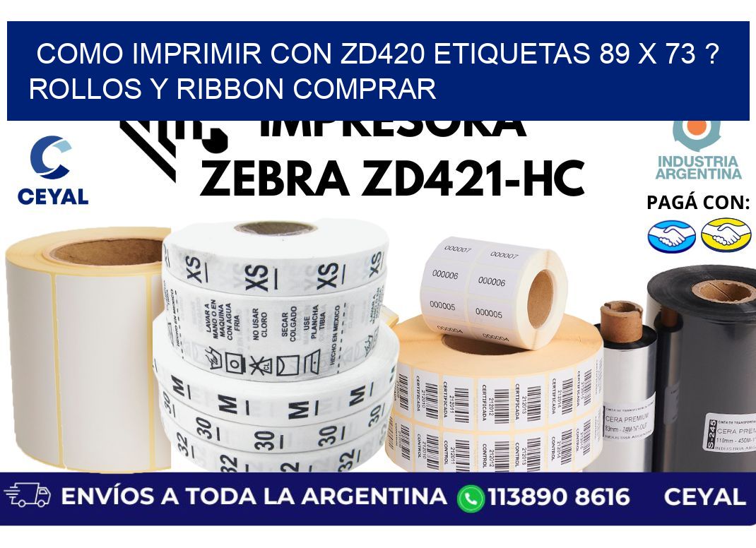 como imprimir con zd420 etiquetas 89 x 73 ? Rollos y Ribbon comprar