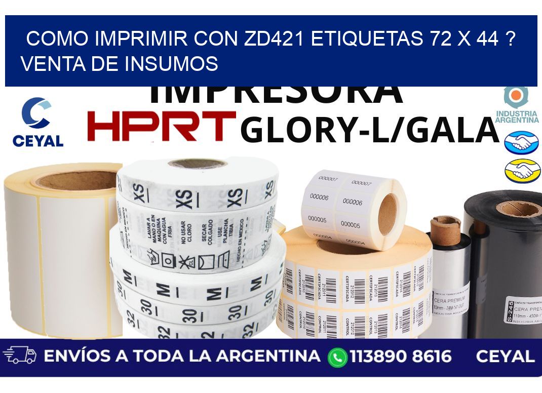 como imprimir con zd421 etiquetas 72 x 44 ? Venta de insumos