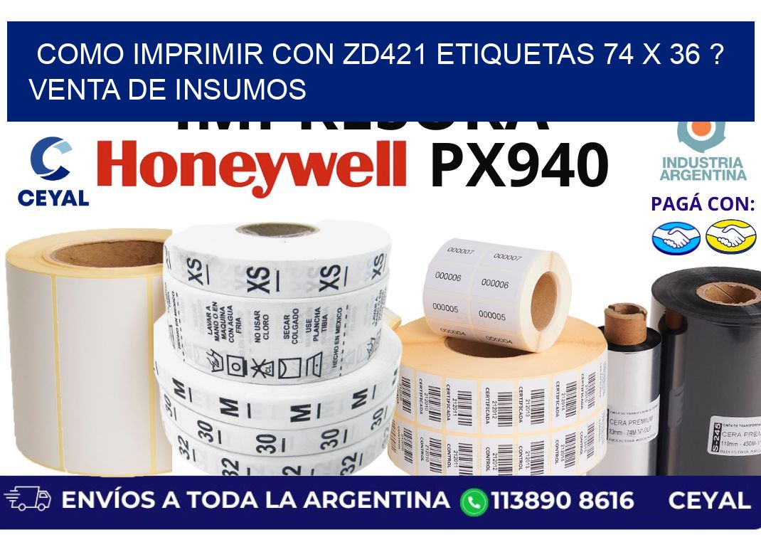 como imprimir con zd421 etiquetas 74 x 36 ? Venta de insumos