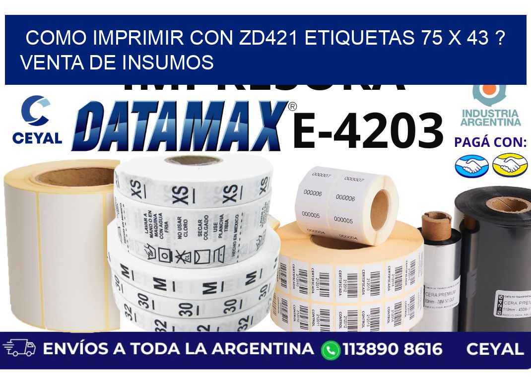 como imprimir con zd421 etiquetas 75 x 43 ? Venta de insumos