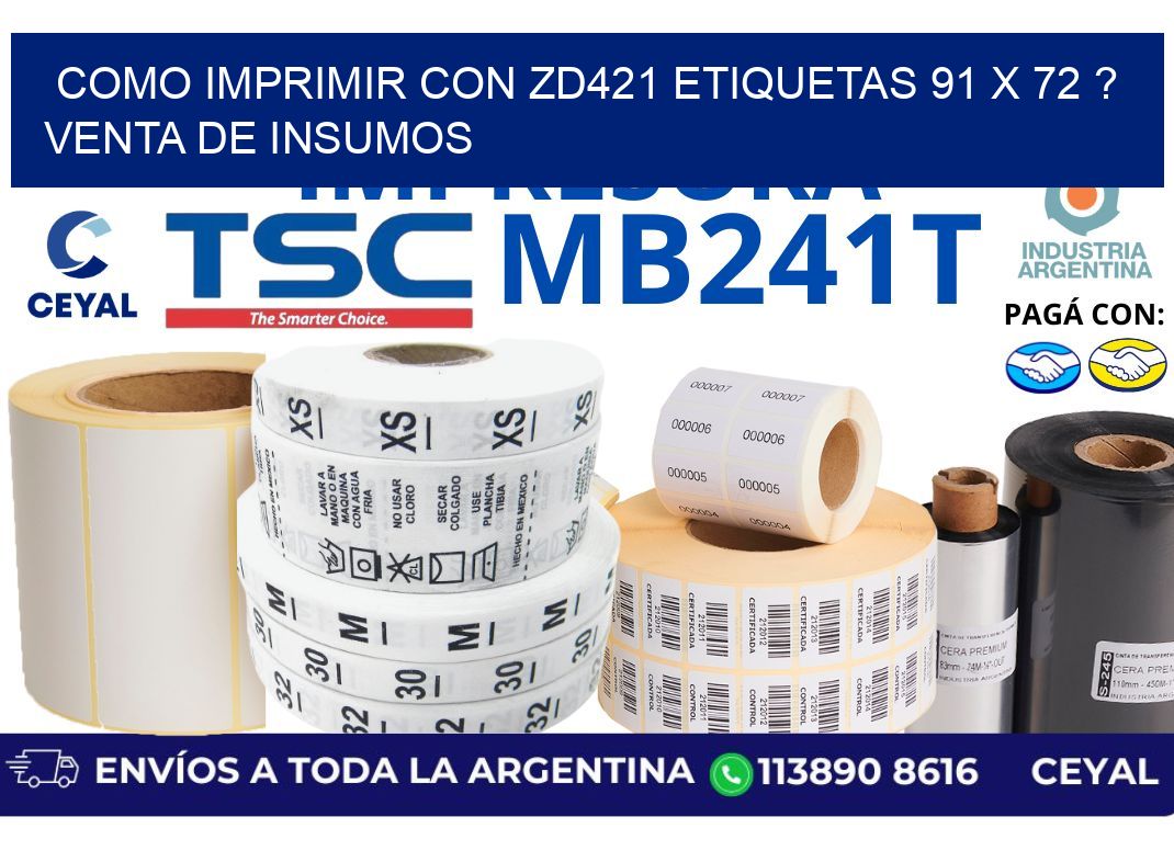 como imprimir con zd421 etiquetas 91 x 72 ? Venta de insumos