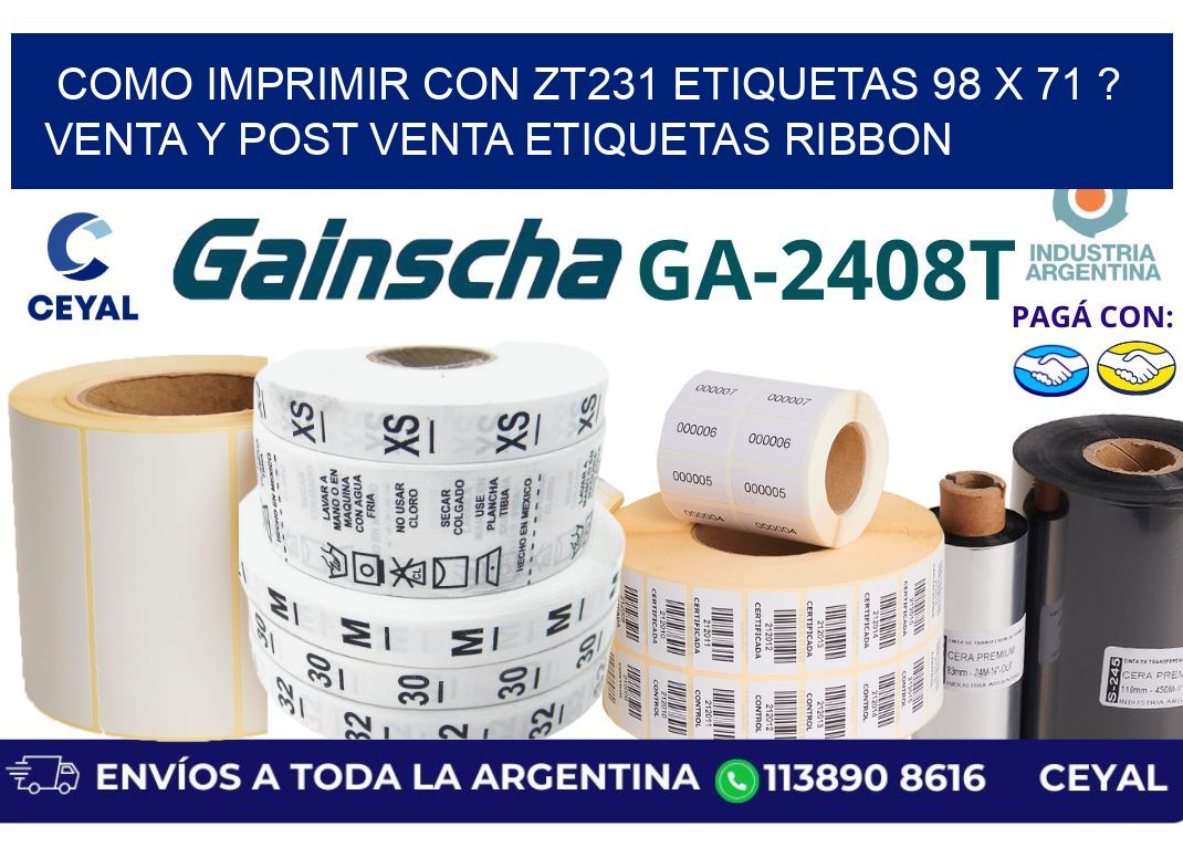como imprimir con zt231 etiquetas 98 x 71 ? Venta y post venta etiquetas ribbon
