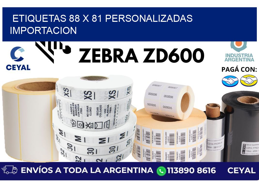 etiquetas 88 x 81 personalizadas importacion