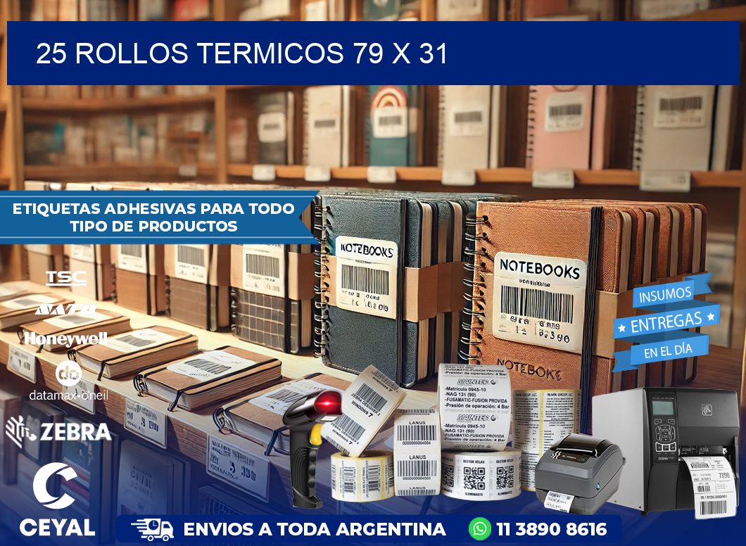 25 ROLLOS TERMICOS 79 x 31