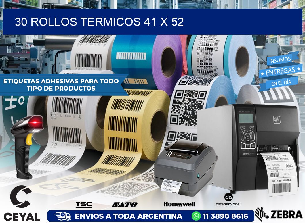 30 ROLLOS TERMICOS 41 x 52