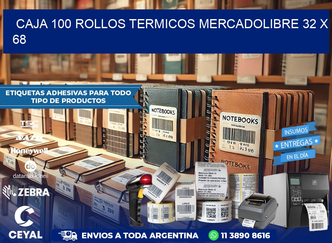 CAJA 100 ROLLOS TERMICOS MERCADOLIBRE 32 x 68