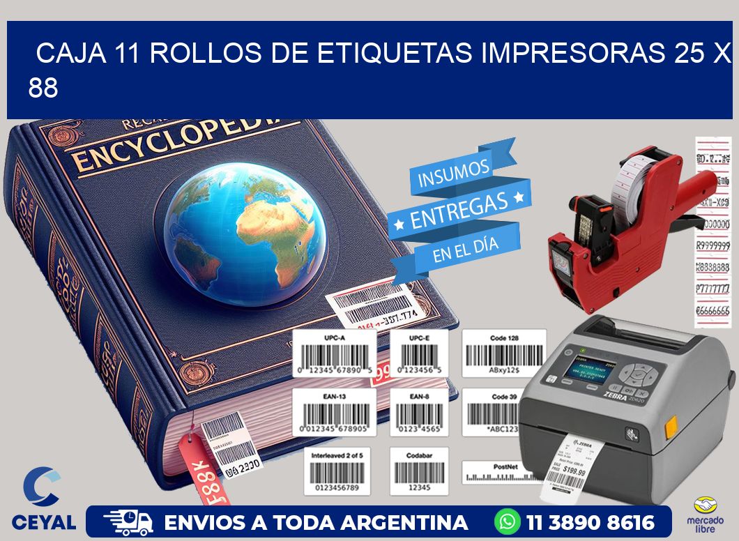 CAJA 11 ROLLOS DE ETIQUETAS IMPRESORAS 25 x 88