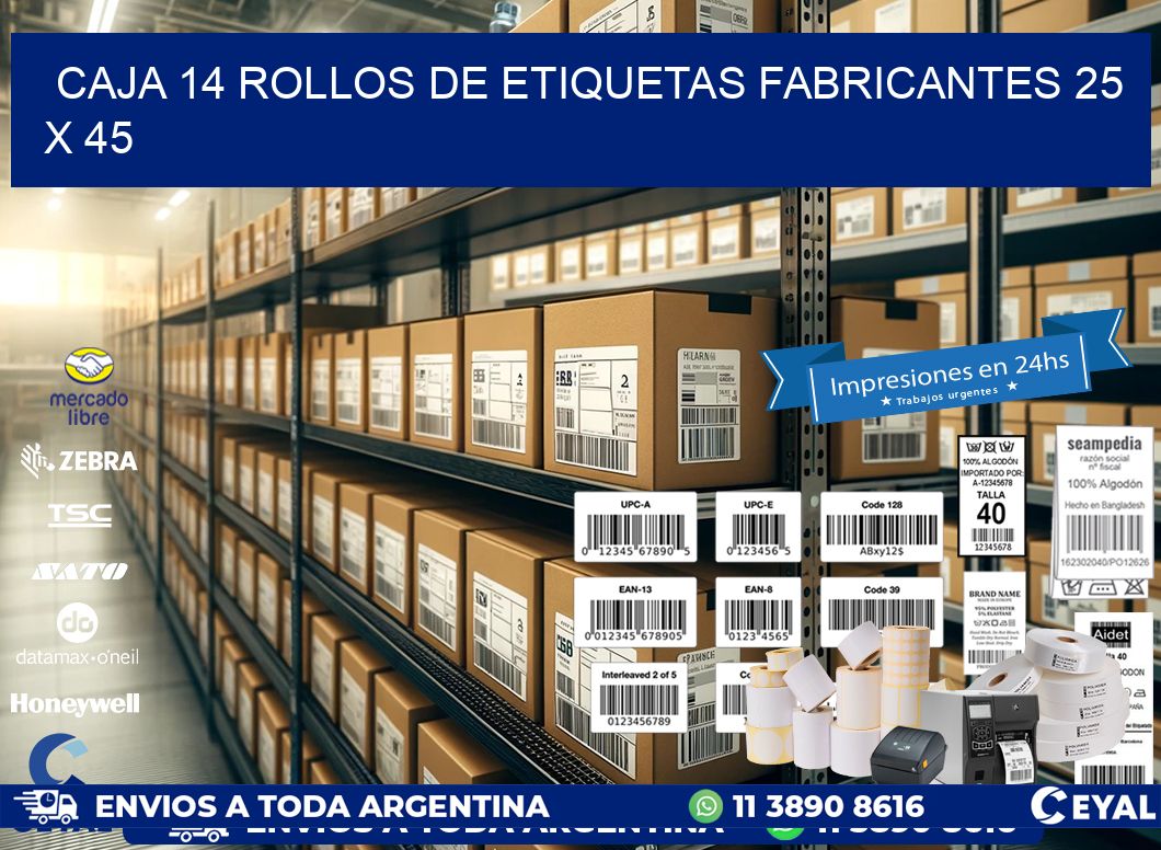 CAJA 14 ROLLOS DE ETIQUETAS FABRICANTES 25 x 45