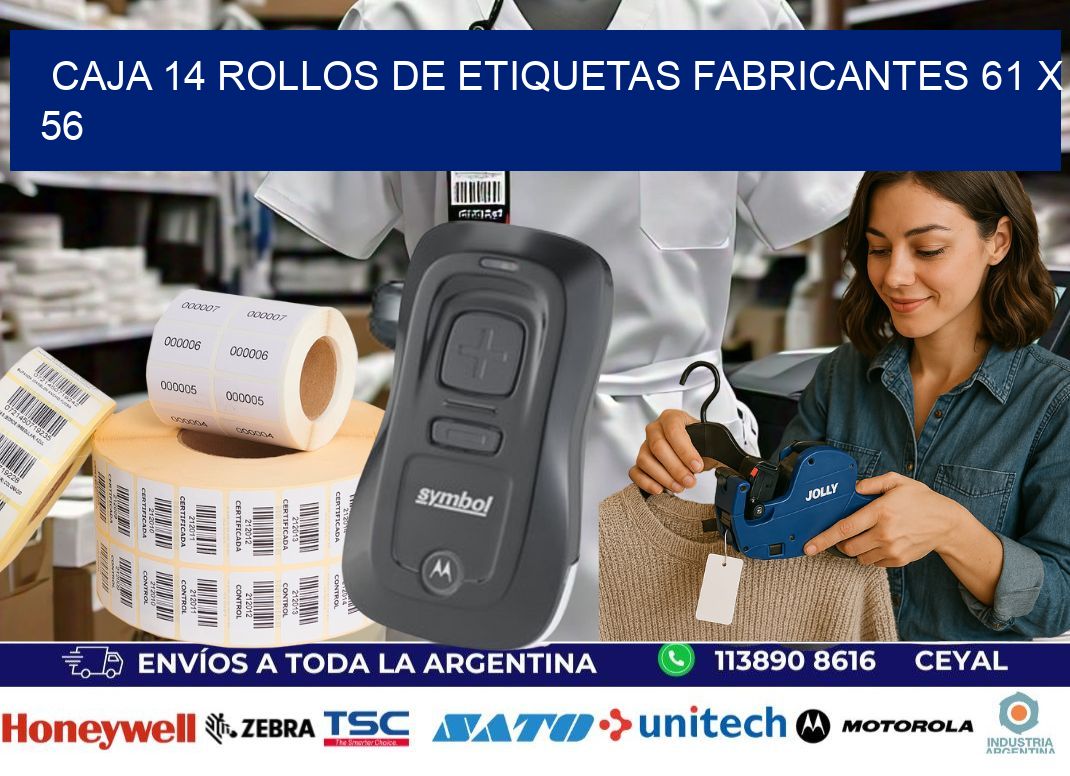 CAJA 14 ROLLOS DE ETIQUETAS FABRICANTES 61 x 56
